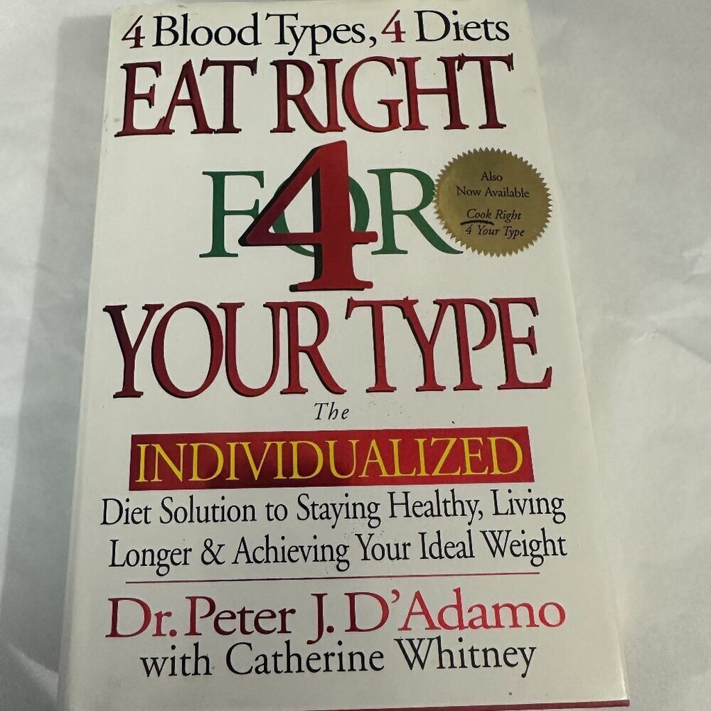 Eat Right 4 Your Type by Dr. Peter J. D’Adamo - Hardcover